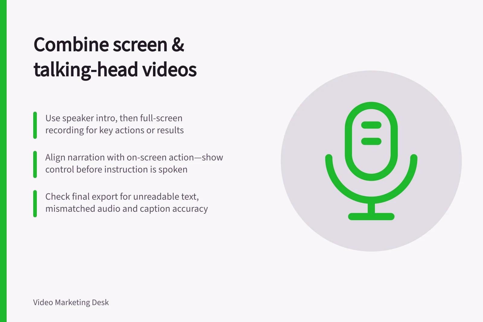 Combine screen & talking-head videos: Use speaker intro, then full-screen recording for key actions or results; Align narration with on-screen action—show control before instruction is spoken; Check final export for unreadable text, mismatched audio and caption accuracy
